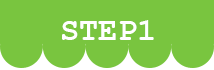 STEP 1
