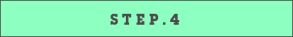 STEP.4