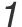 1