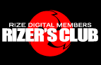 RIZE DIGITAL MEMBERS RIZER'S CLUB